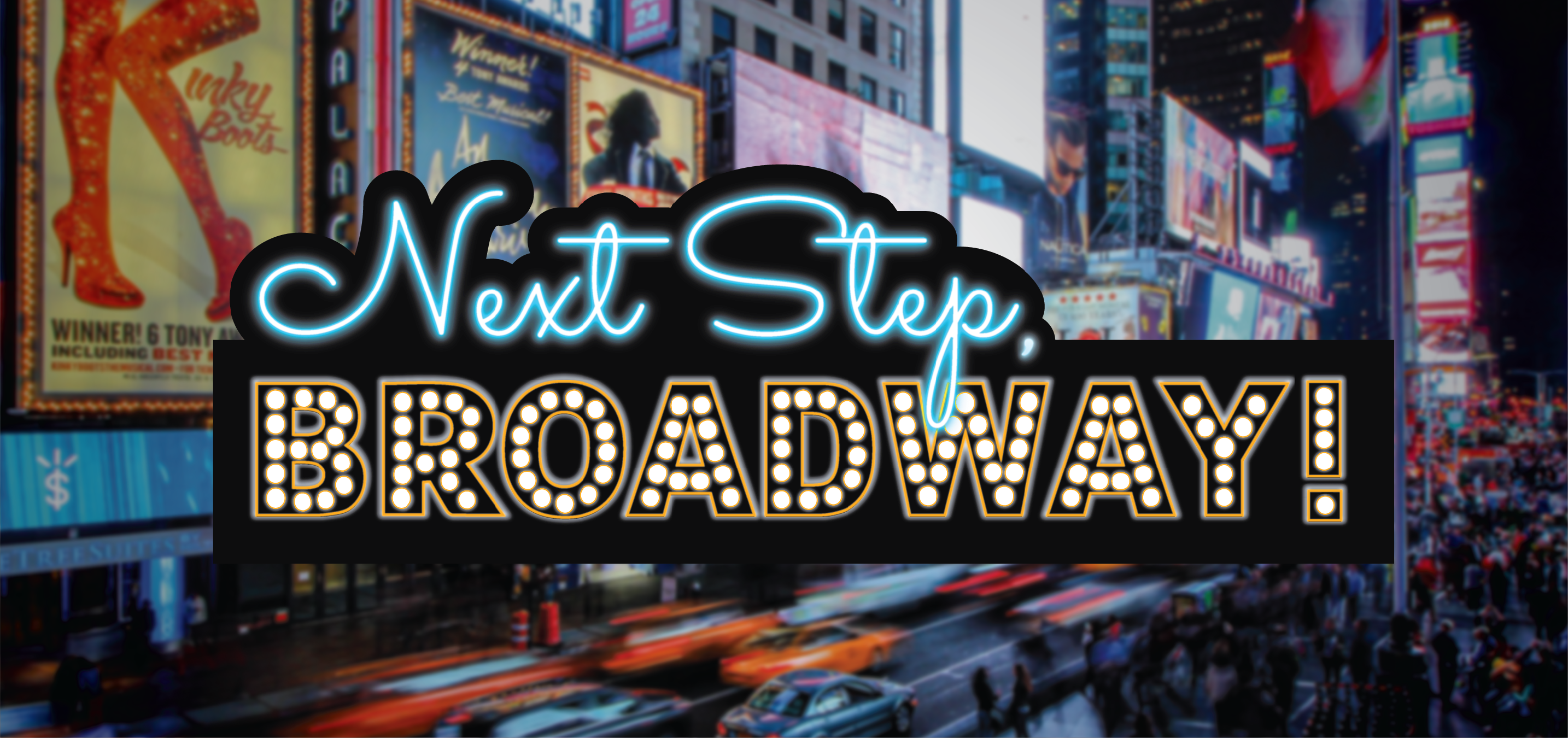 Next Step, Broadway